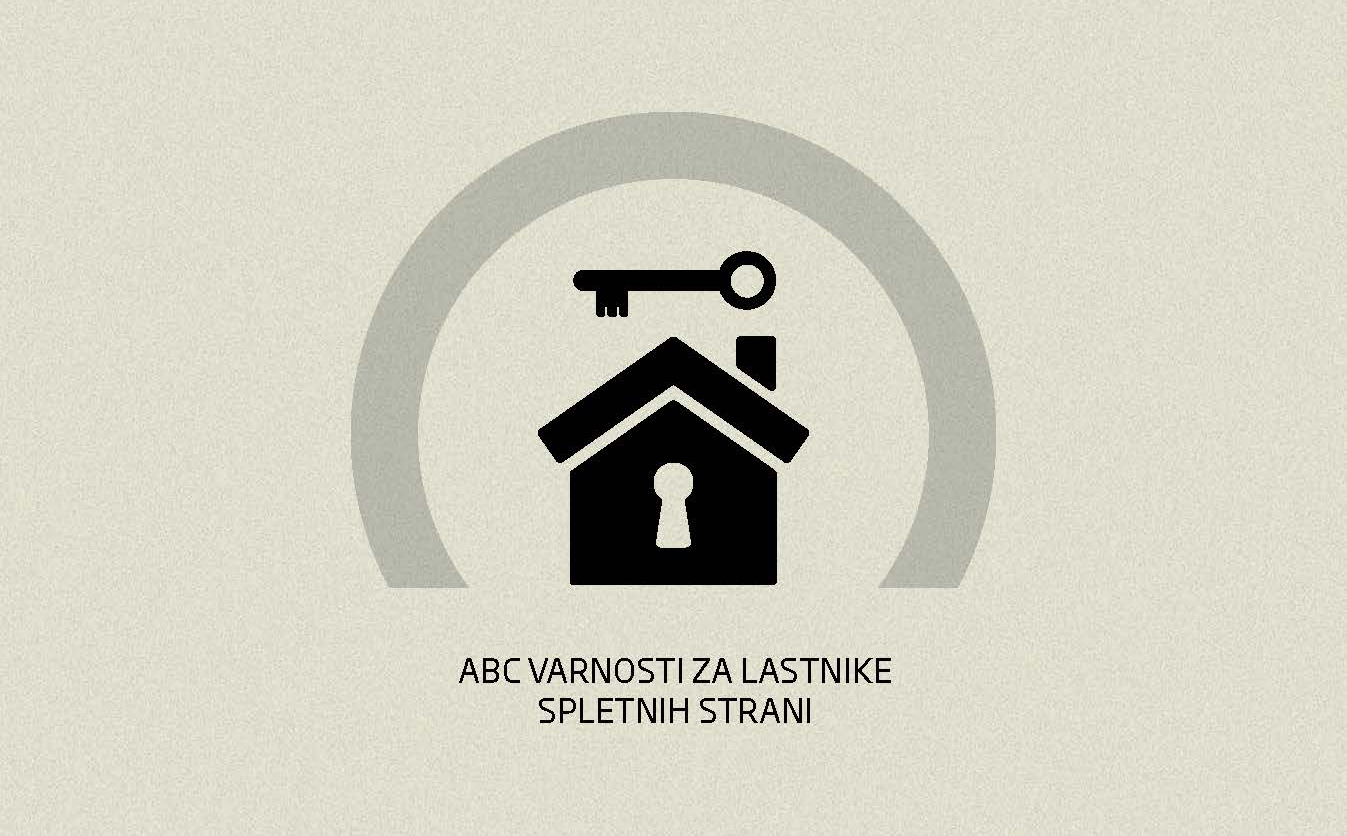 Naslovnica priročnika ABC varnosti za lastnike spletnih strani, na katerih je obris hiše s ključavnico in ključem