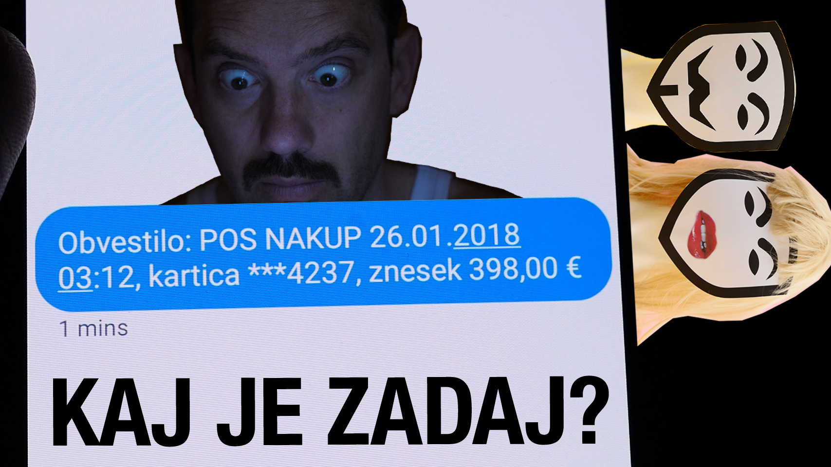 Naslovnica videa, na kateri je začuden obraz Jožeta, SMS o transakciji in izrez moškega in ženske z masko