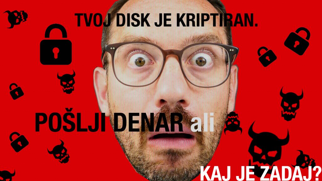 Naslovna slika videa, na kateri je obraz Jožeta Robežnika in napis "Tvoj disk je kriptiran, pošlji denar ali ..."
